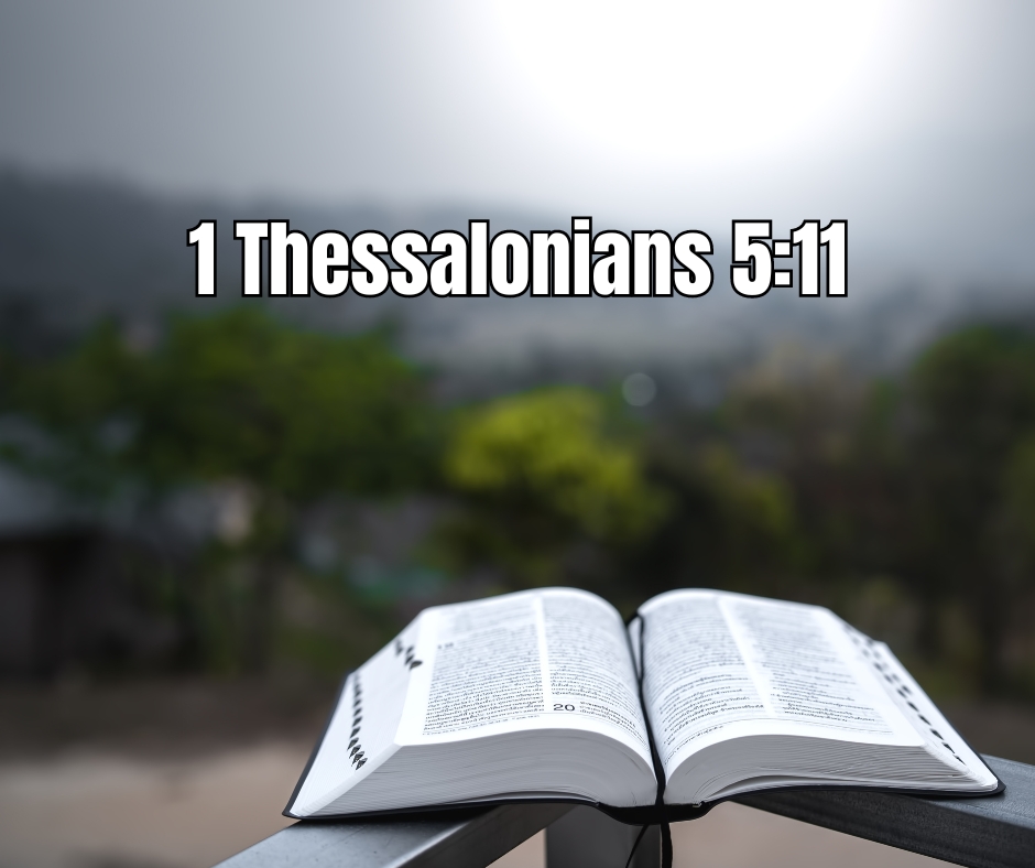 1 Thessalonians 5:11