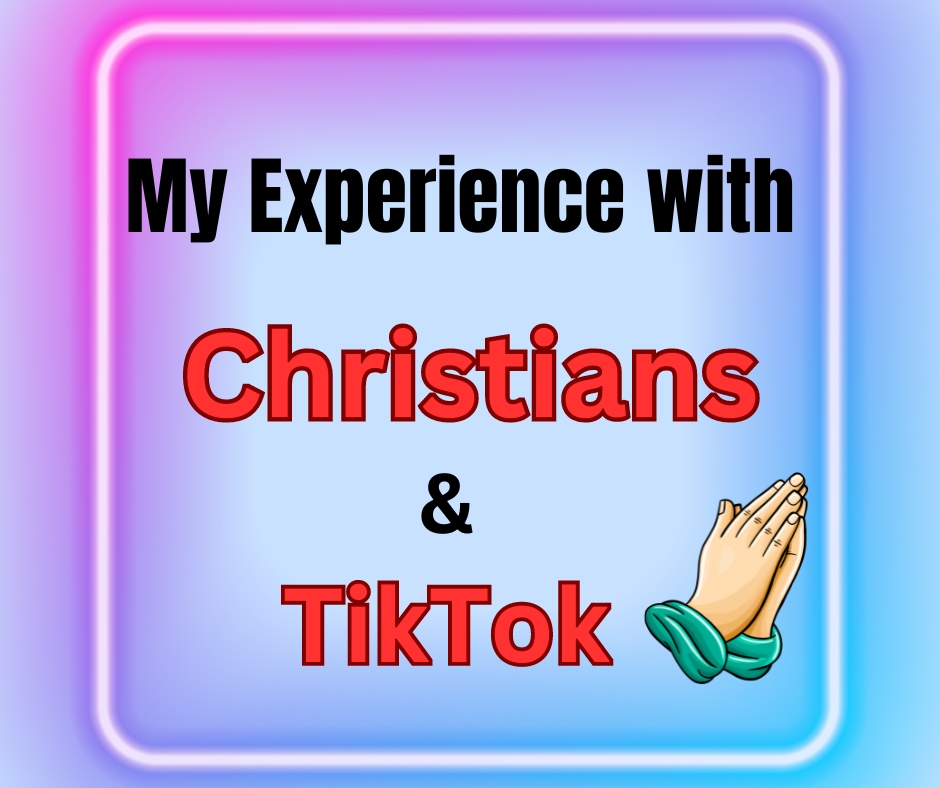 My Experience with Christian TikTok